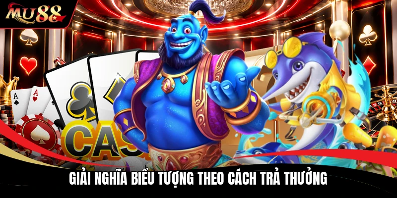 Giải nghĩa biểu tượng theo cách trả thưởng