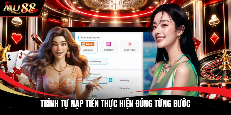 Trình tự nạp tiền thực hiện đúng từng bước
